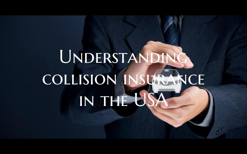 Understanding collision insurance in the USA
